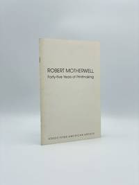 Robert Motherwell: Forty-Five Years of Printmaking