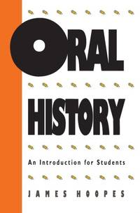 Oral History: An Introduction for Students
