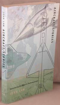 Aircraft Stories; Decentering the Object in Technoscience.