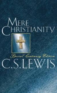 Mere Christianity: Special Centenary Edition