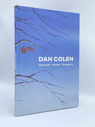 Dan Colen: Mailorder Mother Purgatory