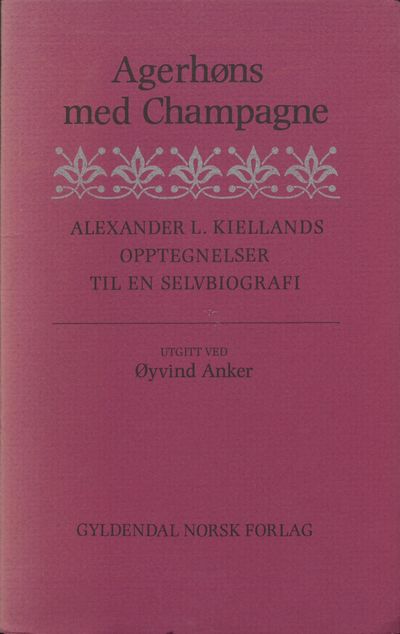 Agerhøns med Champagne. Alexander L. Kiellands…