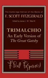 image of Trimalchio: An Early Version of 'The Great Gatsby' (The Cambridge Edition of the Works of F. Scott Fitzgerald)
