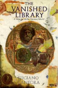 The Vanished Library : A Wonder of the Ancient World