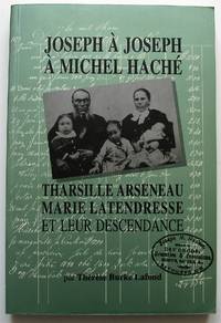 image of Joseph à Joseph à Michel Haché. Tharsille Arseneau, Marie Latendresse et leur descendance
