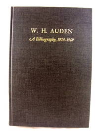 W. H. Auden: A Bibliography, 1924 - 1969