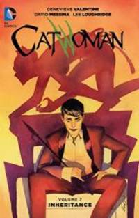 Catwoman Vol. 7: Inheritance by Genevieve Valentine - 2016-01-07