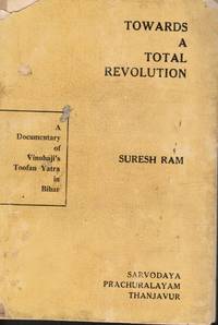 Towards a Revolution (A Documentary of Vinobaji's Toofan Yatra in Bihar)