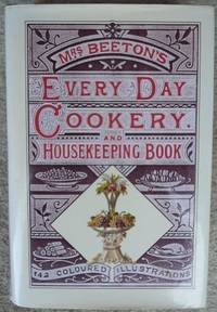 Beetons every-day cookery and housekeeping book: comprising instructions for mistress and...