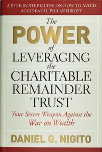 image of The Power of Leveraging the Charitable Remainder Trust: Your Secret Weapon Against the War On Wealth