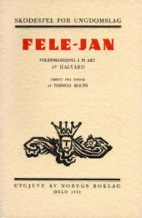 Fele-Jan. Folkeskodespel i ei akt