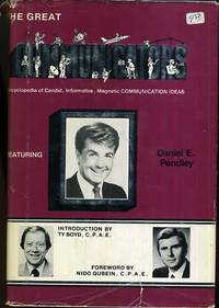 The Great Communicators (Featuring Daniel E Pendley) Enclopedia of Candid, Informative,...