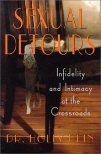 Sexual Detours : Infidelity and Intimacy at the Crossroads