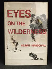 Eyes of the Wilderness by Helmut (Illustrations by Helmut Hirnschall.) Hirnschall - Hardcover - from Burton Lysecki Books, ABAC/ILAB (SKU: 152176)