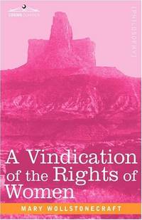 A Vindication of the Rights of Women by Wollstonecraft, Mary