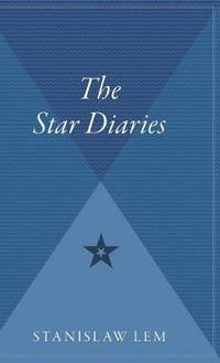 Star Diaries: Further Reminiscences of Ijon Tichy