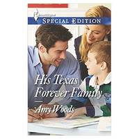 His Texas Forever Family (Paperback) by Amy Woods