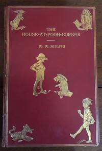 The House at Pooh Corner (Rocco Forte&#039;s Copy) by Milne, A. A - 1928