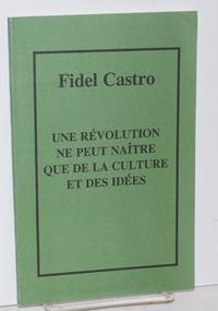 image of Une révolution ne peut naître que de la culture et des idées. Allocution prononcée au Grand Amphithéâtre de l'Université centrale du Venezuela, le 3 février 1999. Bref prologue de l'auteur