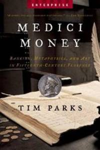 image of Medici Money: Banking, Metaphysics, and Art in Fifteenth-Century Florence (Enterprise)