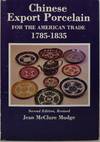 Chinese Export Porcelain for the American Trade 1785-1835