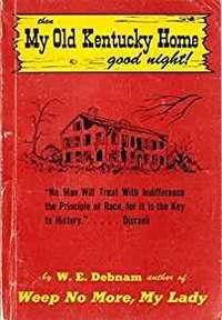THEN MY OLD KENTUCKY HOME, GOOD NIGHT!