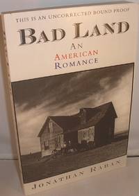 Bad Land: An American Romance by Raban, Jonathan - 1996