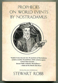 Prophecies on World Events By Nostradamus by Robb, Stewart (Translator) - 1961