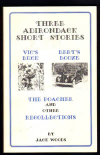 cover of Three Adirondack Short Stories: Vic's Buik, Bert's Booze, The Poacher, and other Recollections