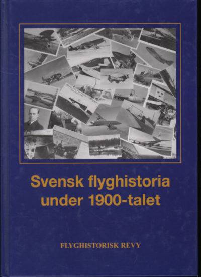 SVENSK FLYGHISTORIA UNDER 1900-TALET.