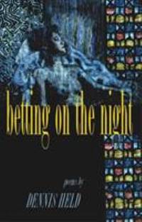 Betting on the Night : Poems