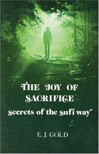 The Joy of Sacrifice: Secrets of the Sufi Way