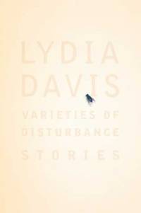 Varieties of Disturbance : Stories