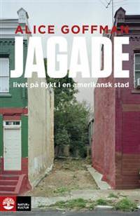 Jagade. Livet på flykt i en amerikansk stad.
