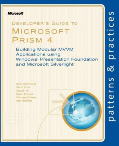 Developer's Guide to Microsoft Prism 4 : Building Modular MVVM Applications