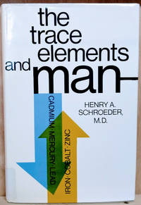 image of The Trace Elements and Man: Some Positive and Negative Aspects
