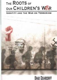 cover of THE ROOTS OF OUR CHILDREN'S WAR Identity and the War on Terrorism