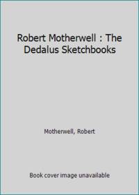 Robert Motherwell : The Dedalus Sketchbooks