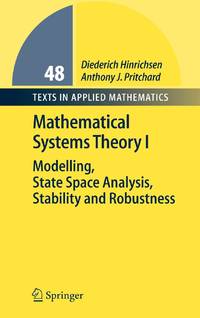 Mathematical Systems Theory I : Modelling, State Space Analysis, Stability and Robustness
