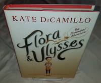 FLORA &amp; ULYSSES by Dicamillo, Kate - 2013