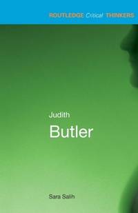 Judith Butler (Routledge Critical Thinkers)