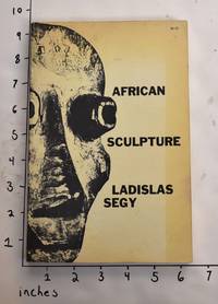 African Sculpture by Ladislas Segy - Paperback - 1958 - from Mullen Books, Inc. ABAA / ILAB (SKU: 17441)