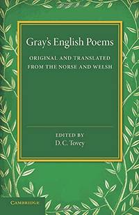 Gray's English Poems: Original and Translated from the Norse and Welsh