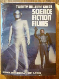 Twenty All-Time Great Science Fiction Films by Stuart H Kenneth; Stock - First Edition First Printing - 1982 - from Gargoyle Books (SKU: 007721)