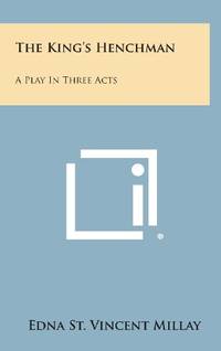 cover of The King's Henchman: A Play in Three Acts