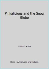 Pinkalicious and the Snow Globe