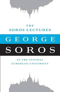 cover of The Soros Lectures: At the Central European University
