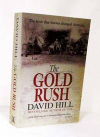 image of The Gold Rush The fever that forever changed Australia