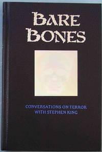 BARE BONES: Conversations on Terror with Stephen King by Underwood, Tim & Chuck Miller (editors) - 1988