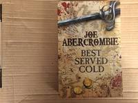 Best Served Cold     ***SIGNED LINED DATED UNC PROOF****
